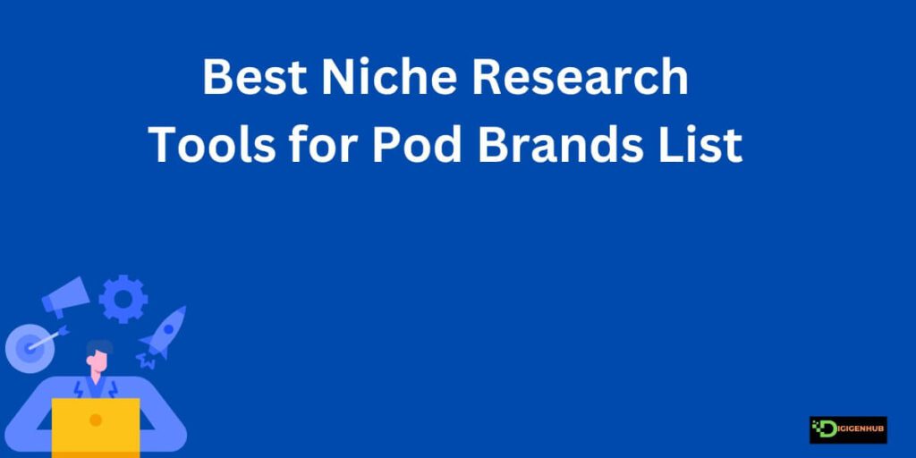 Best Niche Research Tools for Pod Brands List