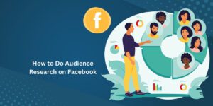 How to Do Audience Research on Facebook