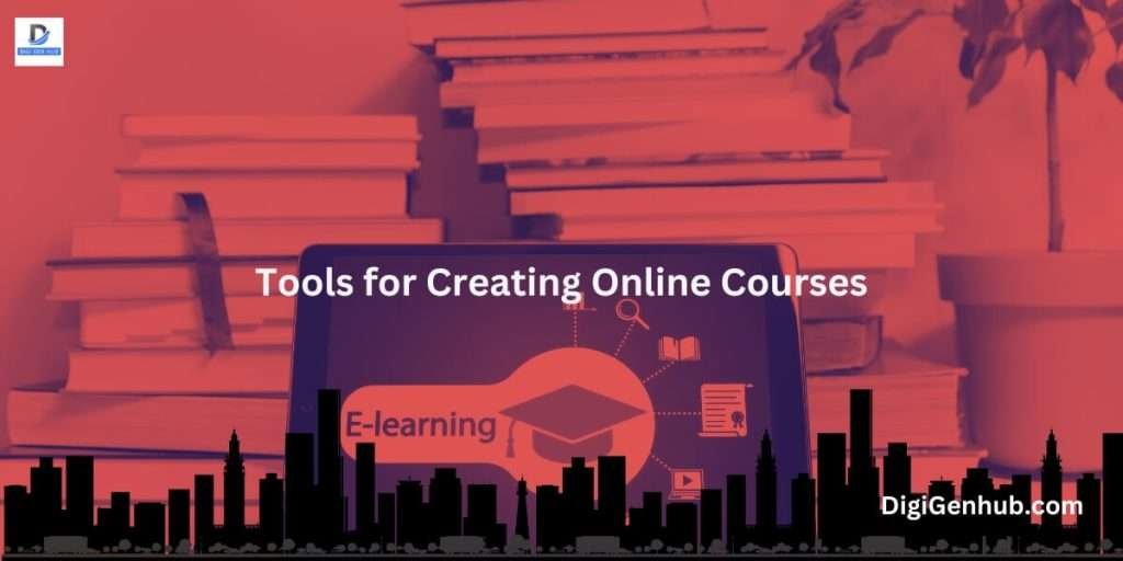 Tools for Creating Online Courses