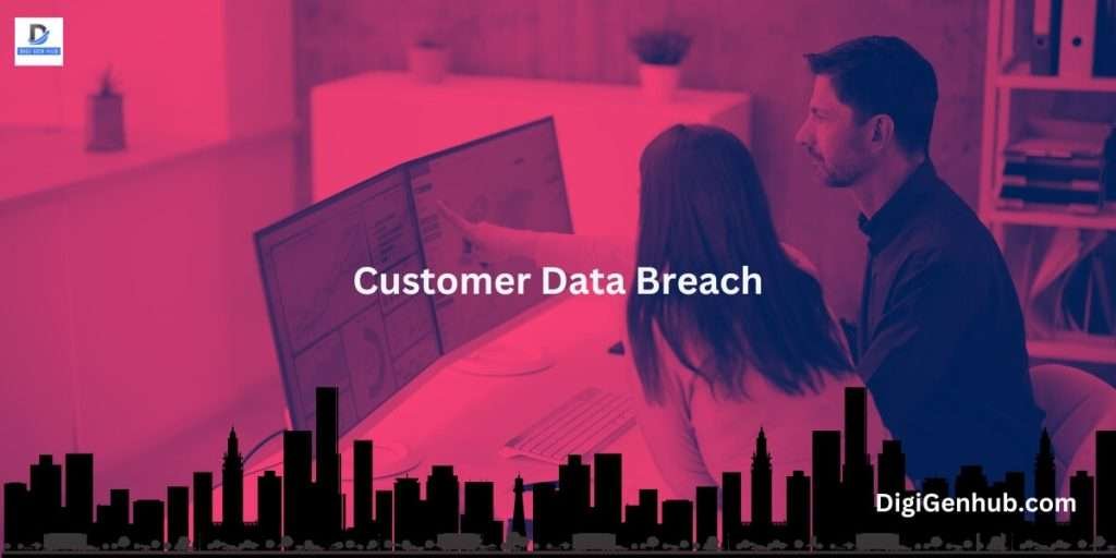 Customer Data Breach​