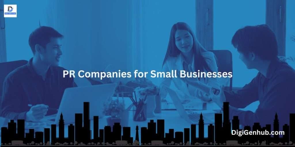 PR Companies for Small Businesses