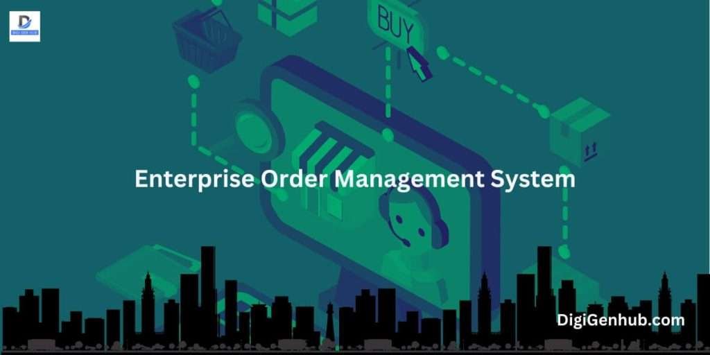 enterprise order management system​