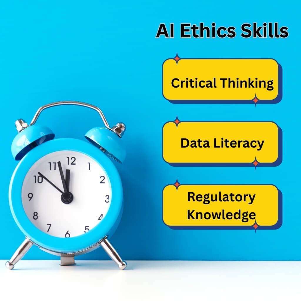 essential skills critical thinking data literacy and regulatory knowledge for ai ethics