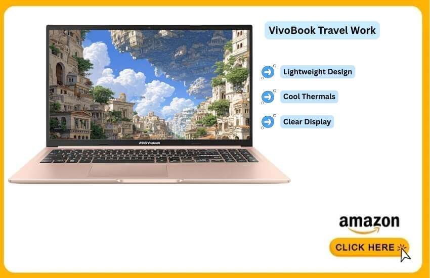 VivoBook 15 stays lightweight and reliable for travelers.